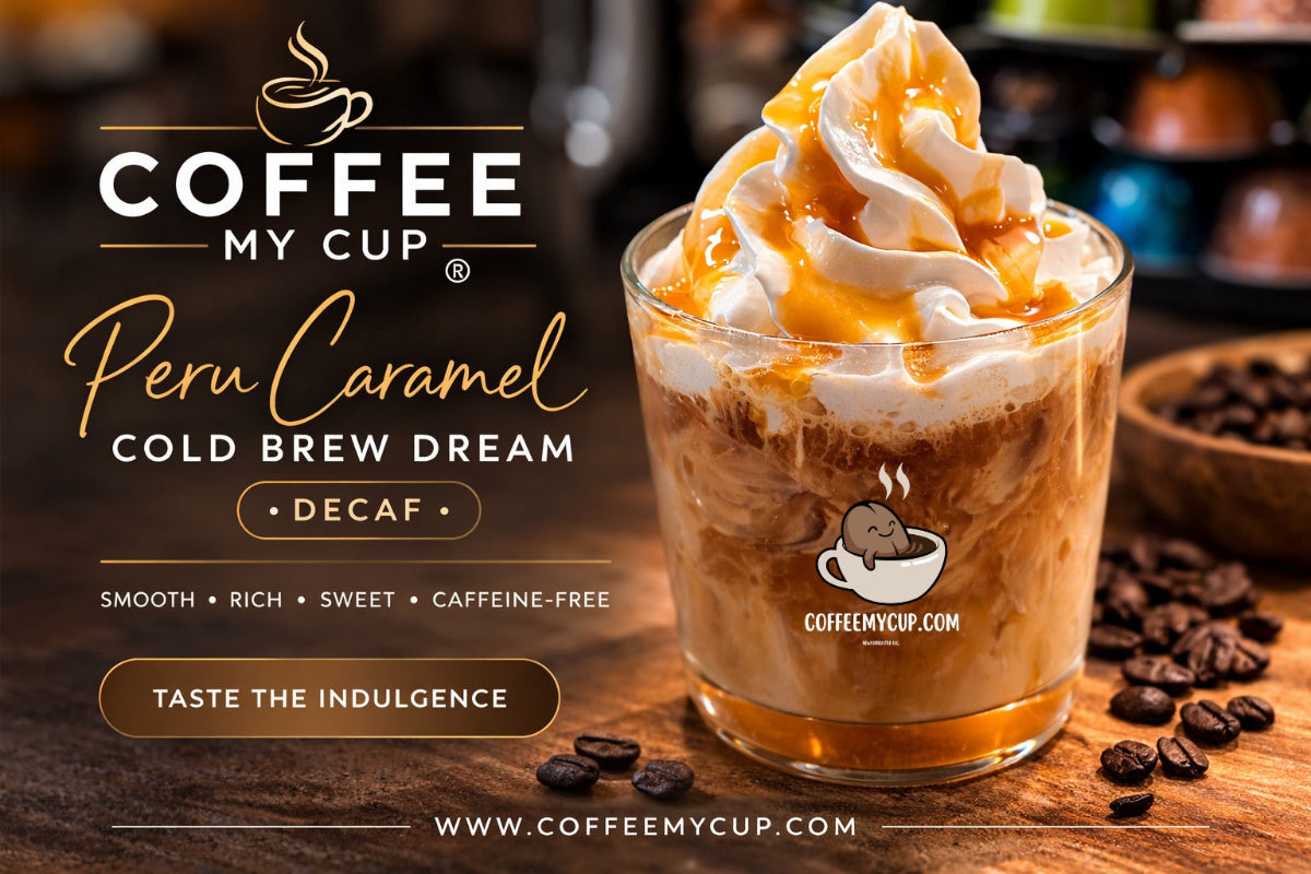 Peru Caramel Cold Brew Dream coffee drink with whipped cream and caramel sauce, displayed with 'Coffee My Cup' branding.